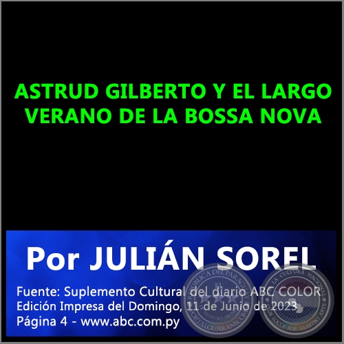 ASTRUD GILBERTO Y EL LARGO VERANO DE LA BOSSA NOVA - Por JULIÁN SOREL - Domingo, 11 de Junio de 2023